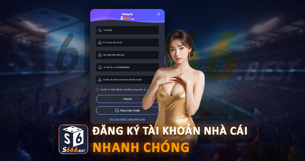 Đăng ký tài khoản nhà cái S666 vô cùng đơn giản